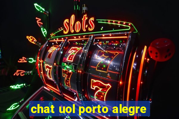 chat uol porto alegre